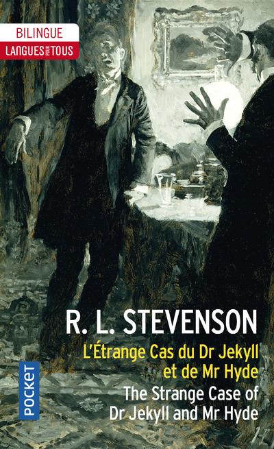 L'étrange cas du Dr Jekyll et de Mr Hyde. Edition bilingue français-anglais