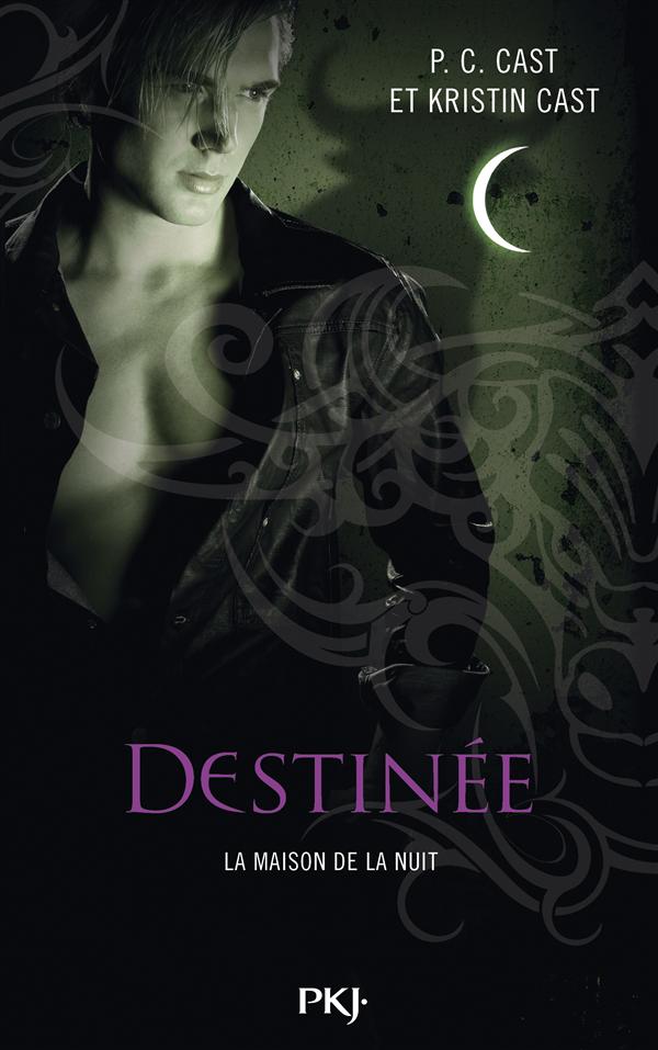 La Maison de la Nuit Tome 9 : Destinée