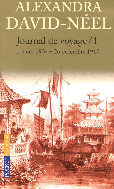 Journal de voyage. Tome 1, Lettres à son mari (11 août 1904-26 décembre 1917)