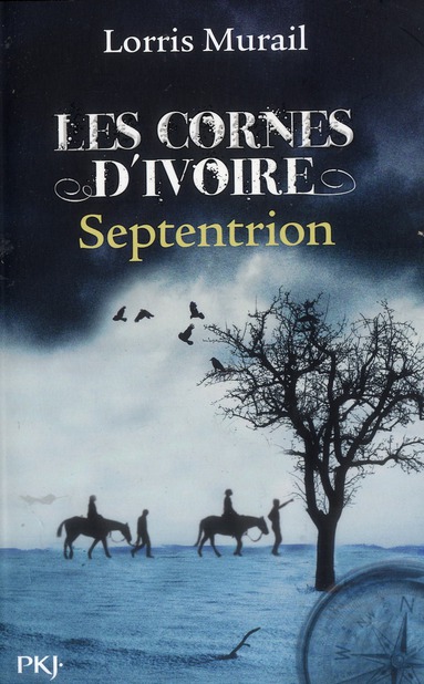 Les cornes d'ivoire Tome 2 : Septentrion