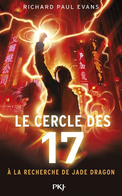 Le cercle des 17 Tome 4 : A la recherche de Jade Dragon