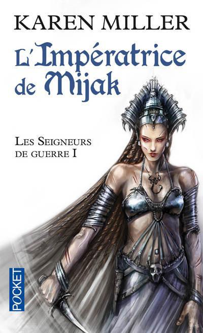 Les Seigneurs de guerre Tome 1 : L'impératrice de Mijak