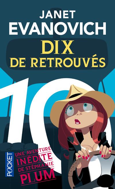 Une aventure de Stéphanie Plum Tome 10 : Dix de retrouvés