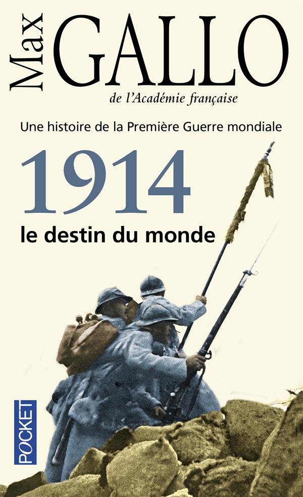 Une histoire de la Première Guerre mondiale. Tome 1, 1914, le destin du monde