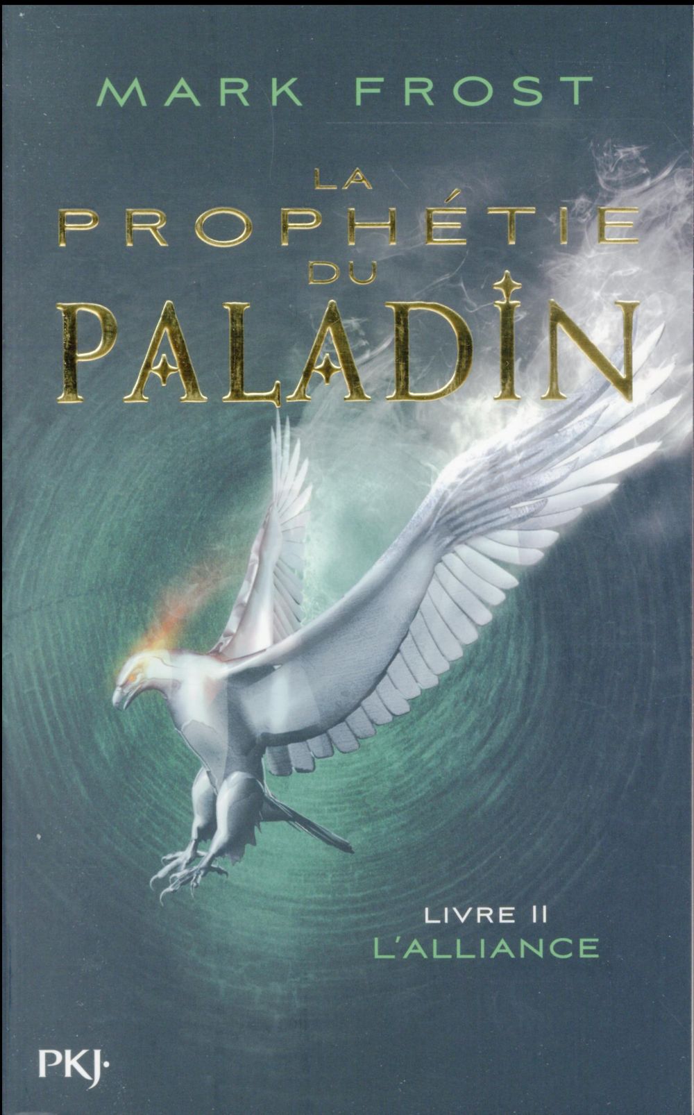 La prophétie du paladin Tome 2 : L'alliance