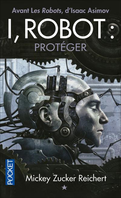 I, robot : protéger. La véritable histoire de Susan Calvin