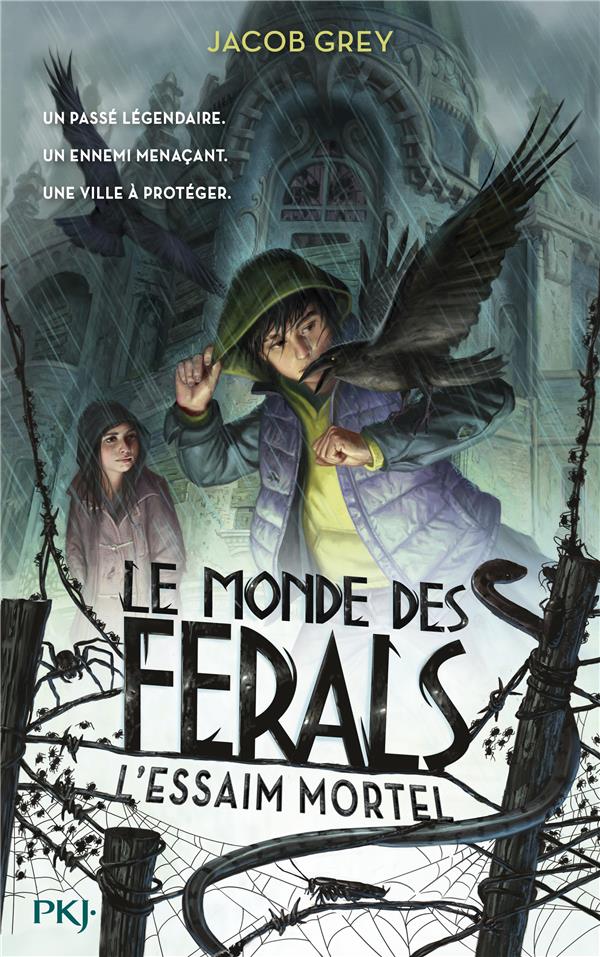 Le monde des Ferals Tome 2 : L'essaim mortel