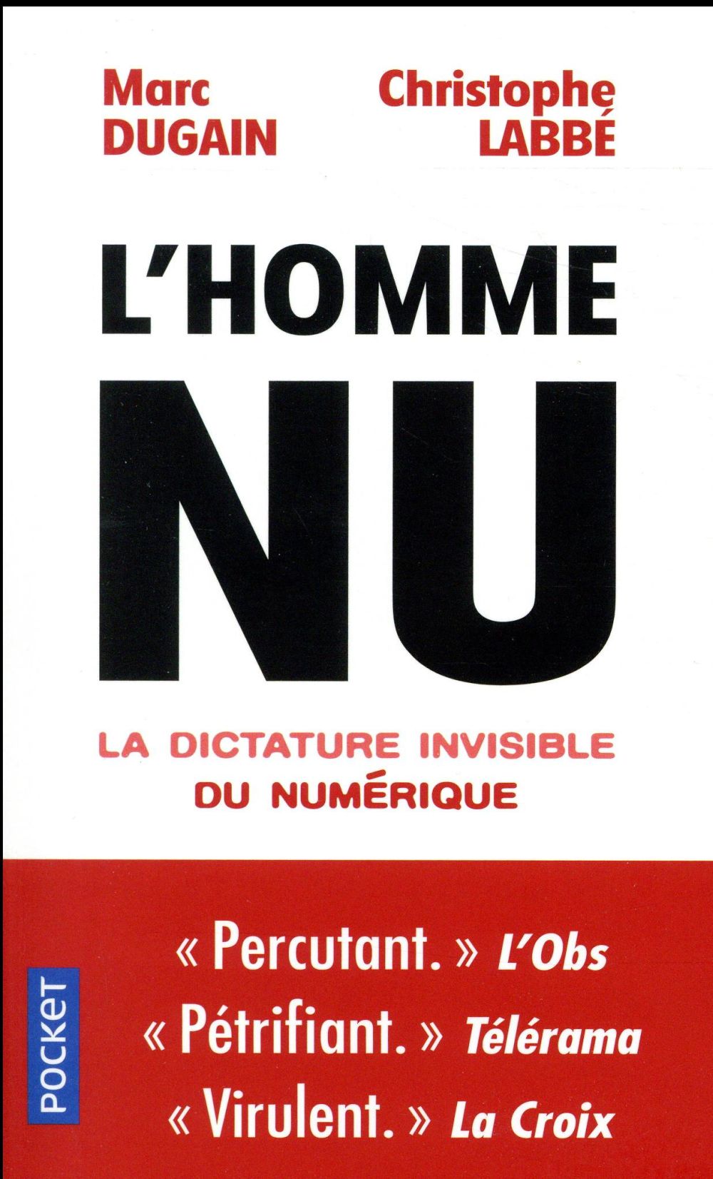 L'homme nu. La dictature invisible du numérique