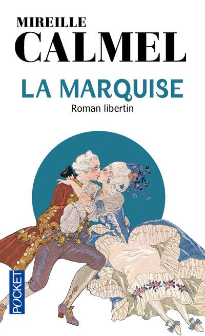 La marquise. Roman libertin