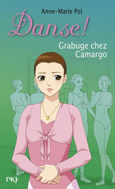 Danse ! Tome 31 : Grabuge chez Camargo