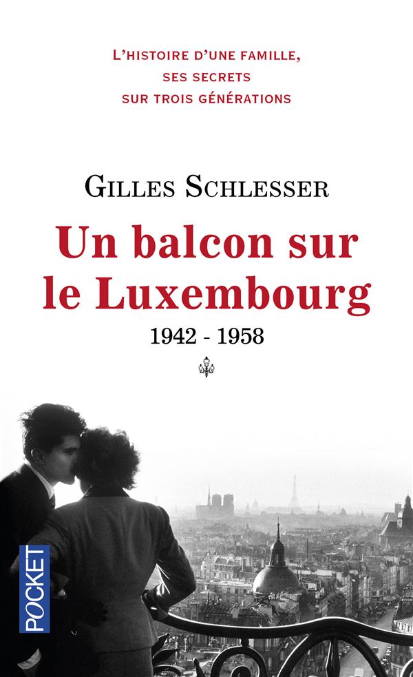 Saga parisienne Tome 1 : Un balcon sur le Luxembourg 1942-1958