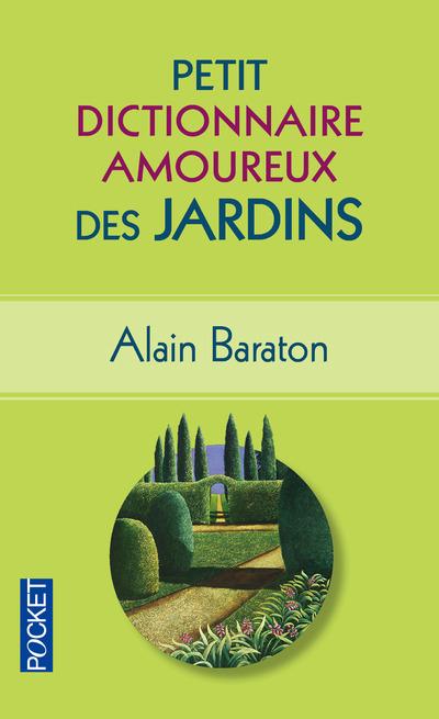 Petit dictionnaire amoureux des jardins