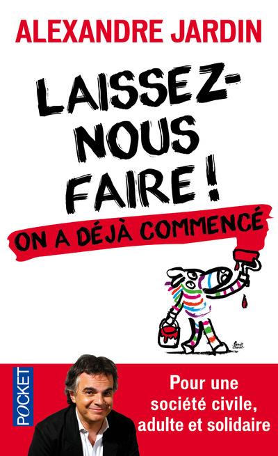 Laissez-nous faire ! On a déjà commencé. Manifeste pour les Faizeux
