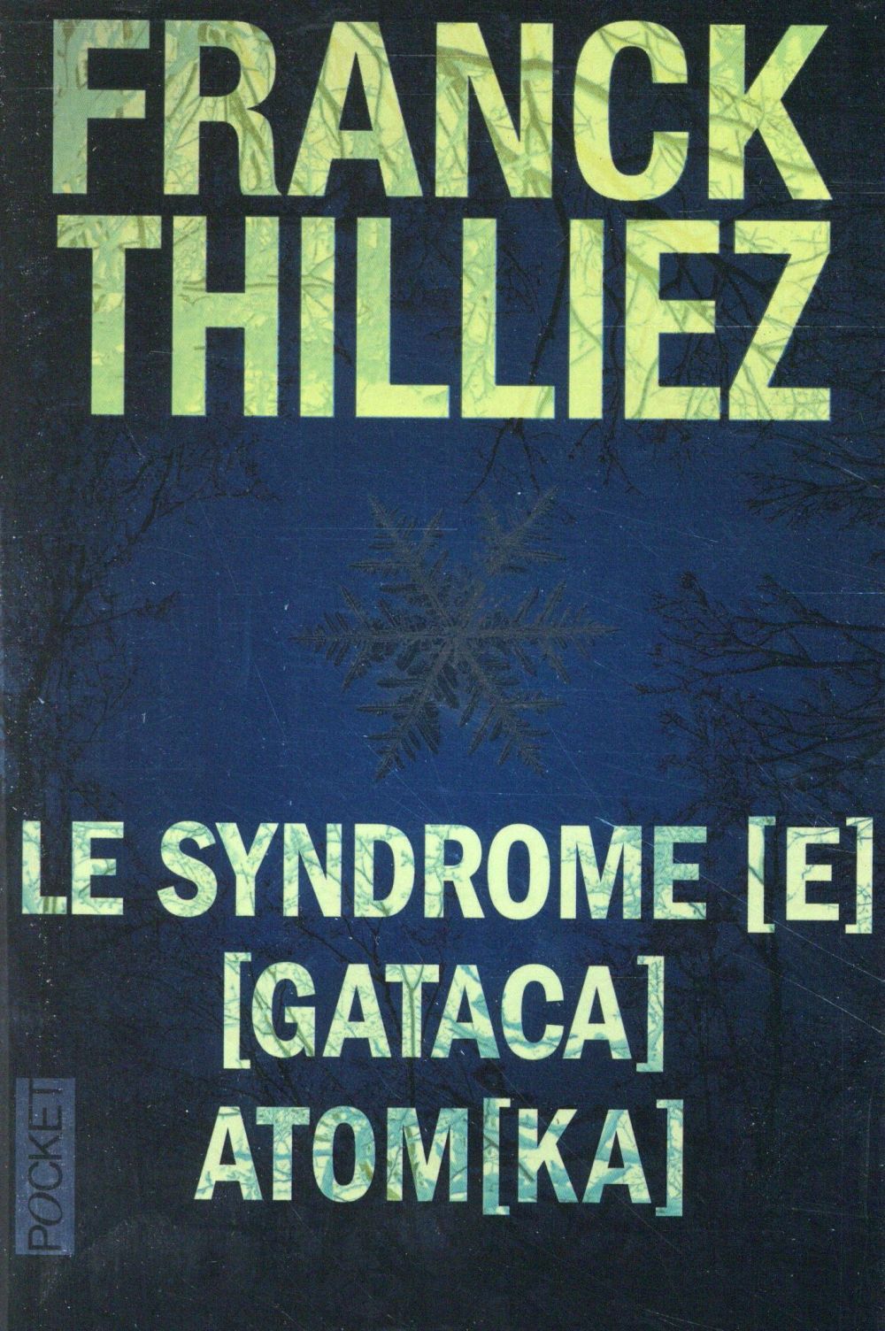 Le syndrome [E . Suivi de [Gataca et Atom[ka