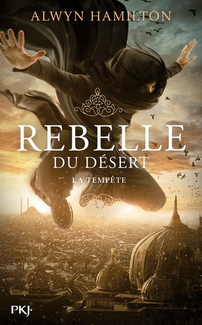 Rebelle du désert Tome 3 : La tempête