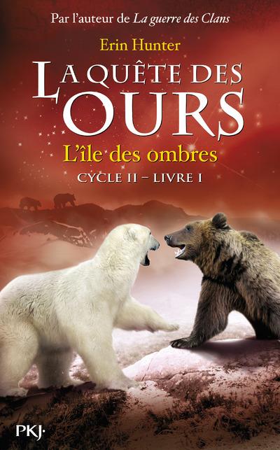 La quête des ours, cycle 2 Tome 1 : L'île des ombres