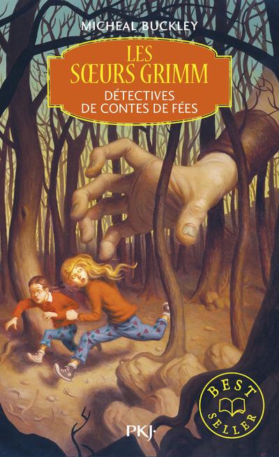 LES SOEURS GRIMM - TOME 1 DETECTIVES DE CONTES DE FEES