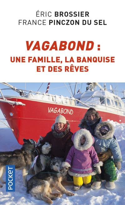 Vagabond. Une famille, la banquise et des rêves
