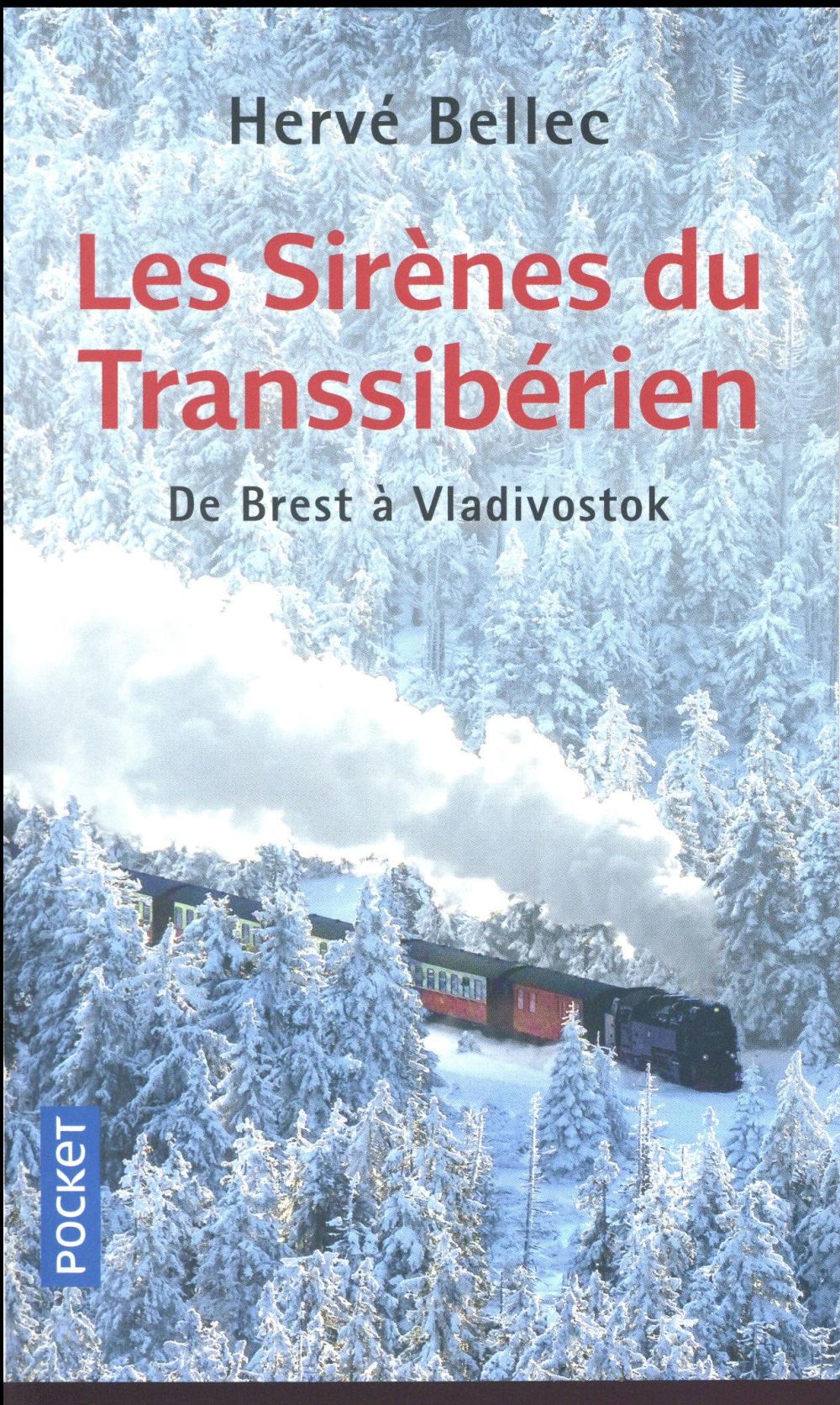 Les sirènes du Transsibérien. De Brest à Vladivostok