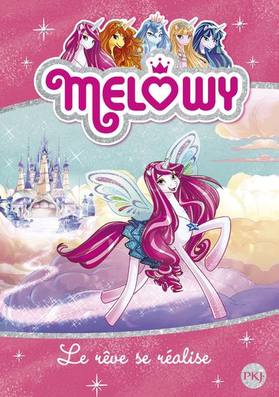 Melowy Tome 1 : Le rêve se réalise