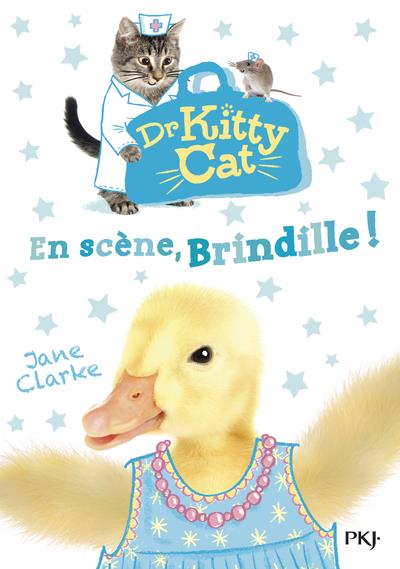 Dr Kitty Cat Tome 4 : En scène, Brindille !
