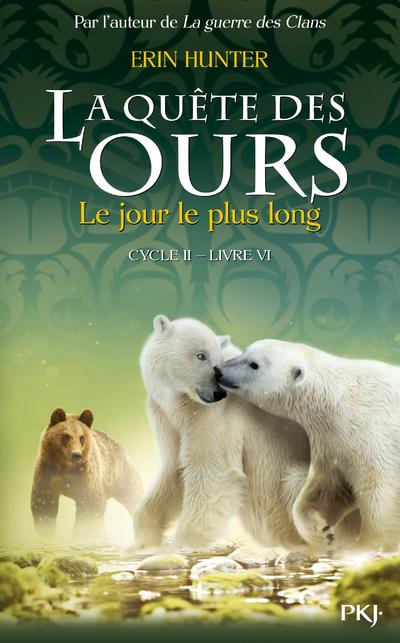 La quête des ours, cycle 2 Tome 6 : Le Jour-le-plus-long