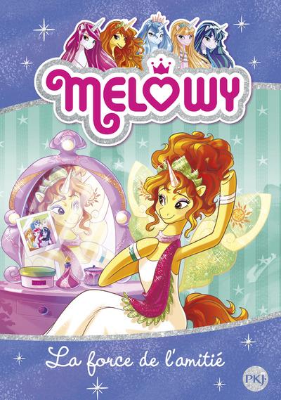 Melowy Tome 7 : La force de l'amitié
