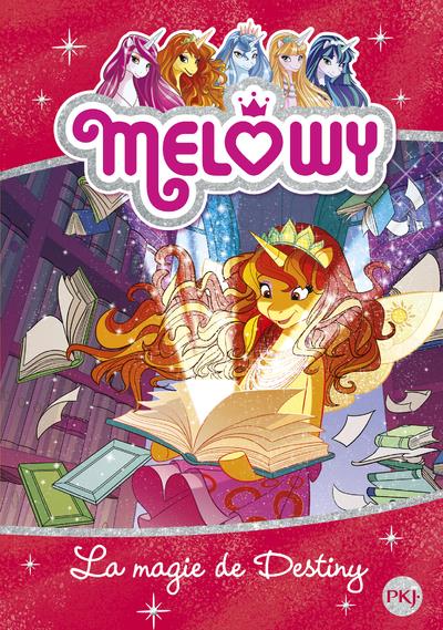 Melowy Tome 11 : La magie de Destiny