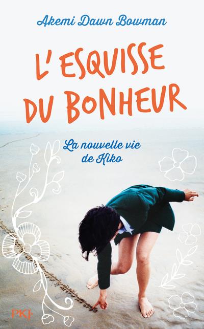 L'esquisse du bonheur. La nouvelle vie de Kiko
