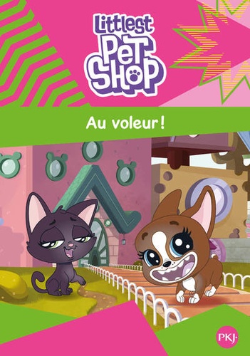 Littlest Pet Shop Tome 2 : Au voleur !