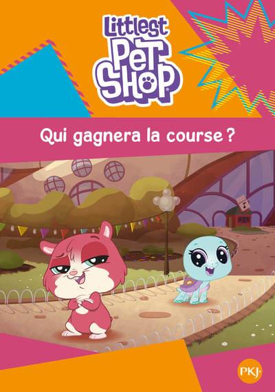Littlest Pet Shop Tome 3 : Qui gagnera la course ?