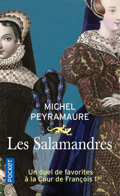 Les Salamandres. François Ier, un duel de favorites