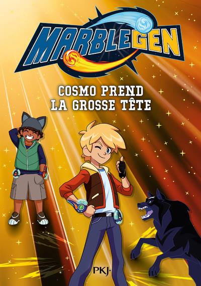 Marblegen Tome 3 : Cosmo prend la grosse tête