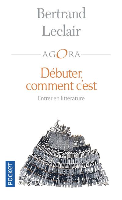 Débuter, comment c'est. Petit traité souvent drôle et toujours intelligent sur l'art et la manière d