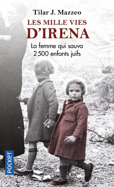 Les mille vies d'Irena. La femme qui sauva 2 500 enfants juifs