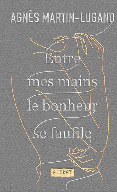 Entre mes mains le bonheur se faufile. Edition collector