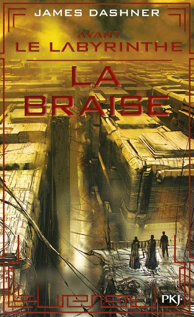 L'épreuve Tome 5 : Avant le labyrinthe. La braise