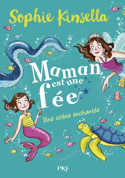 Maman est une fée Tome 4 : Une sirène enchantée