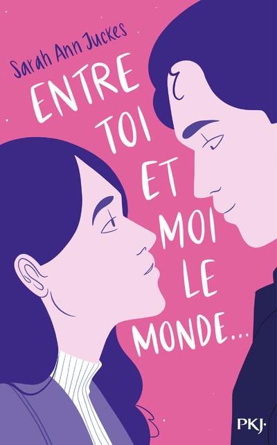 Entre toi et moi, le monde...