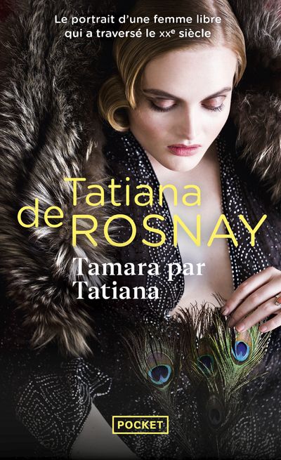 Tamara par Tatiana. Sur les traces de Tamara de Lempicka