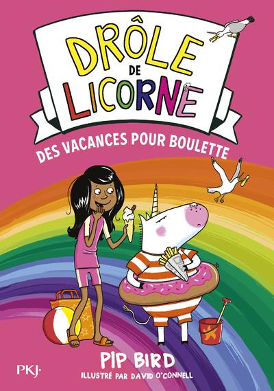 Drôle de licorne Tome 7 : Des vacances pour Boulette