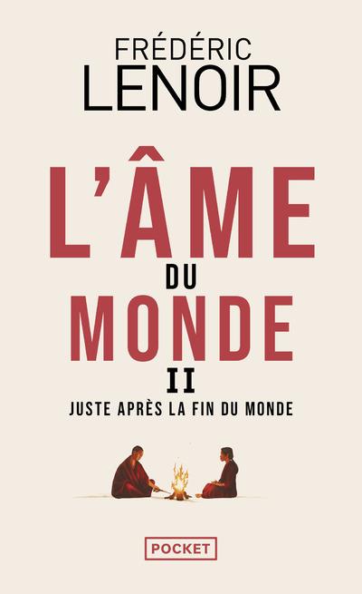 Juste après la fin du monde. Tome 2, L'âme du monde