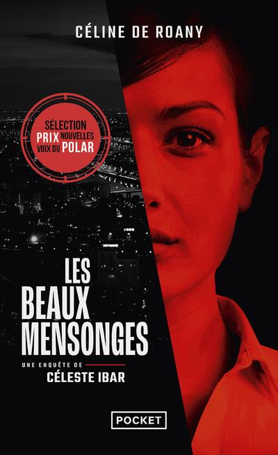 Une enquête de Céleste Ibar : Les beaux mensonges