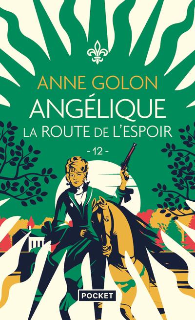 Angélique Tome 12 : La route de l'espoir