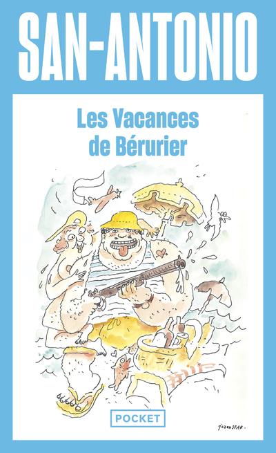 Les vacances de Berurier. Ou La croisière du Mer d'Alors