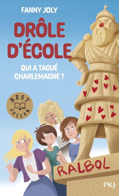 Drôle d'école : Qui a tagué Charlemagne ?