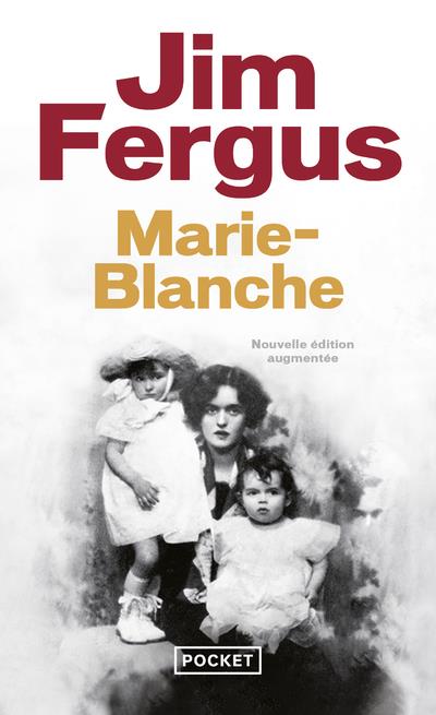 Marie-Blanche. Au fil de la vie, Edition revue et augmentée