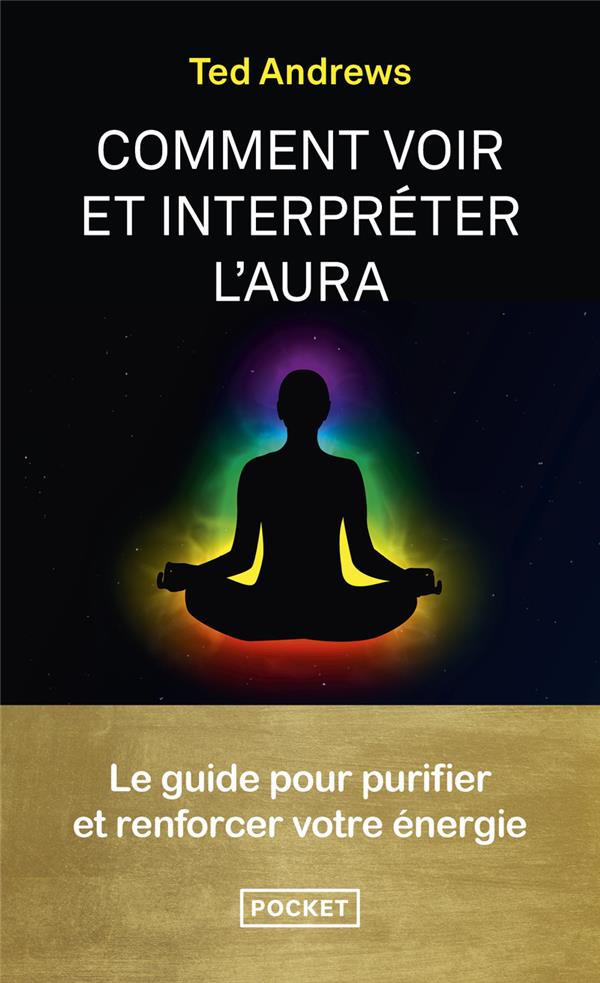 Comment voir et interpréter l'aura