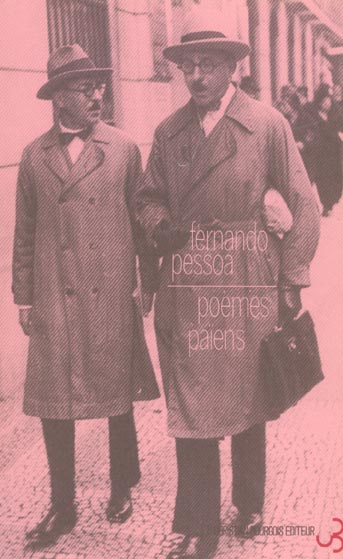 Oeuvres de Fernando Pessoa Tome 5 : Poèmes païens. Le gardeur de troupeaux ; Le berger amoureux ; Po