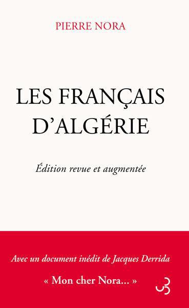 Les Français d?Algérie. Edition revue et augmentée